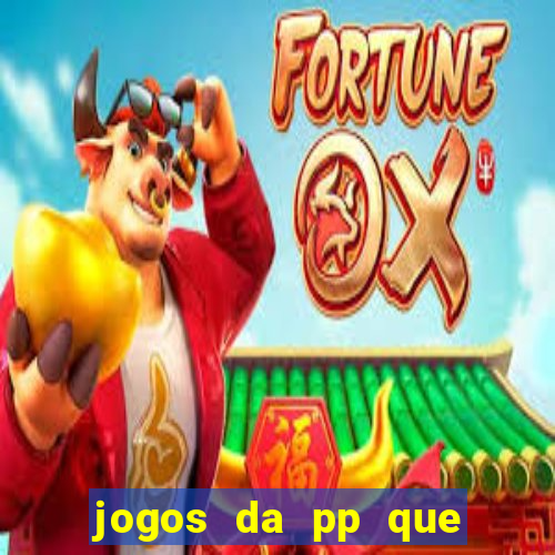 jogos da pp que pagam bem